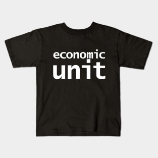 Economic Unit Kids T-Shirt